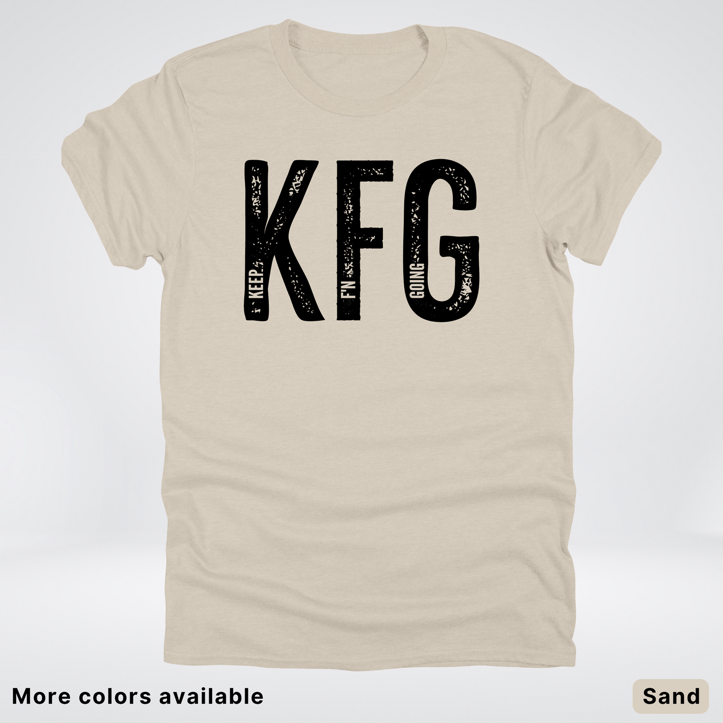 Keep F'N Going T-Shirt