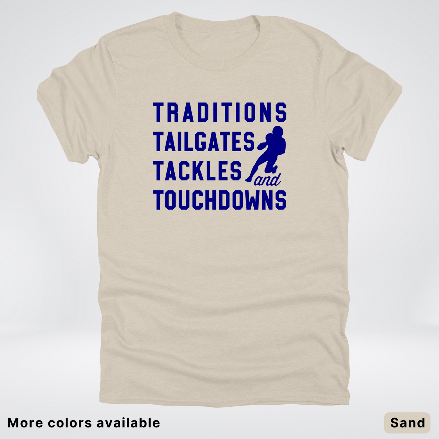 Traditions Tailgates Tackles and Touchdowns – Navy Design - Football T-Shirt