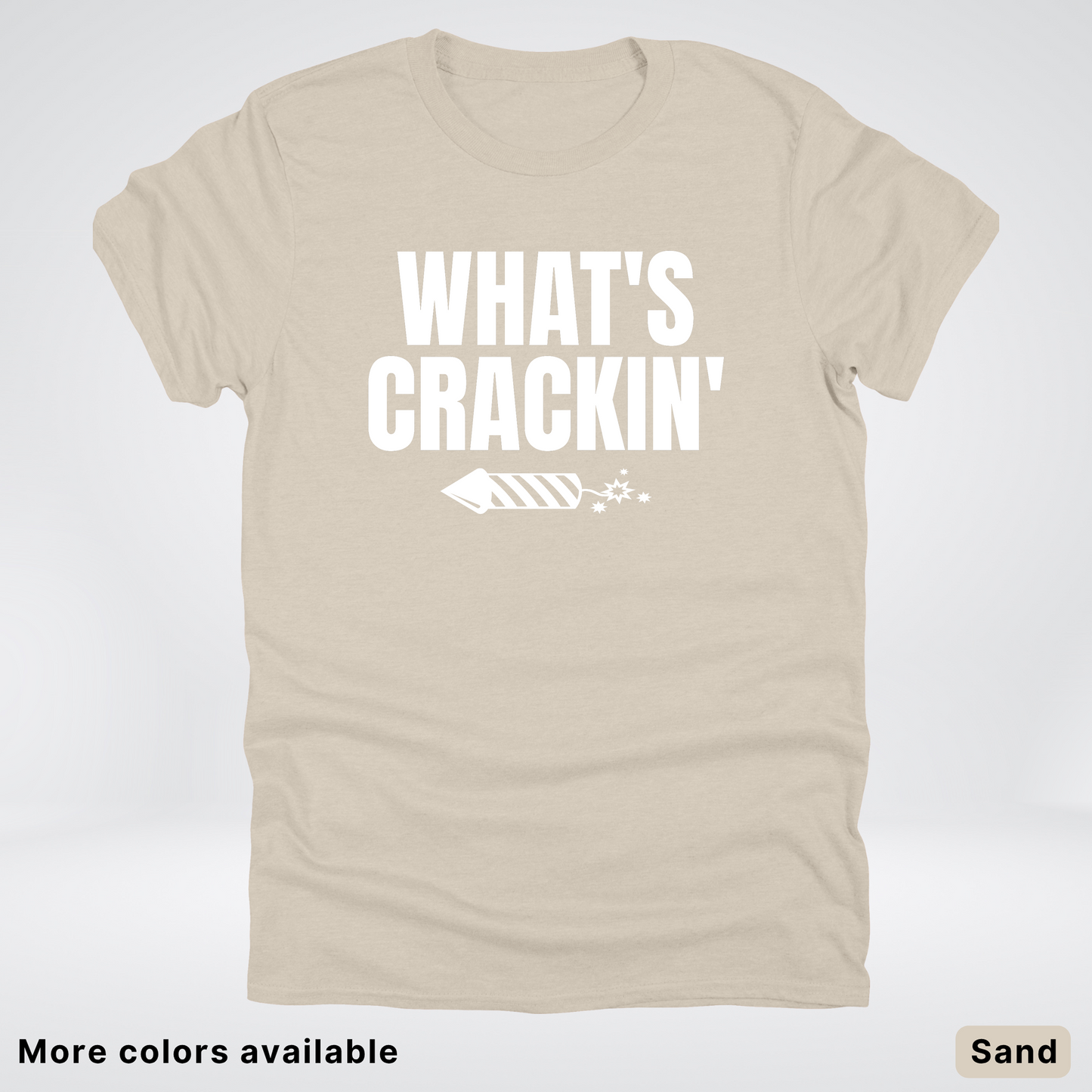 What's Crackin' - 4th Of July T-Shirt
