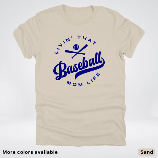 Livin' That Baseball Mom Life - Navy Design -T-Shirt