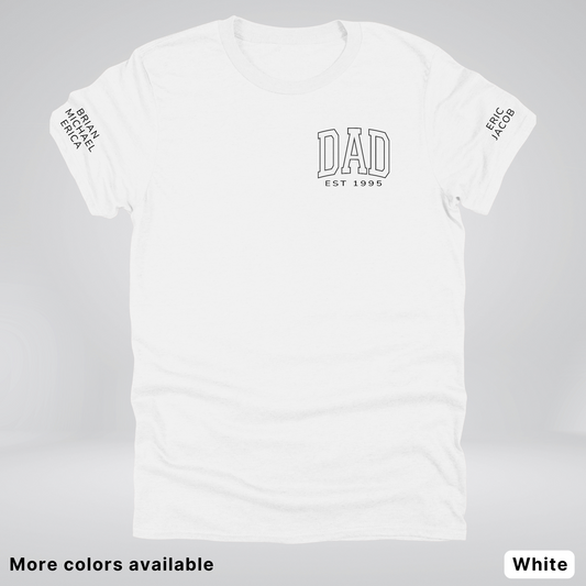 Custom Dad EST Year and Left And Right Sleeve Name - Black Design  – Father’s Day T-Shirt