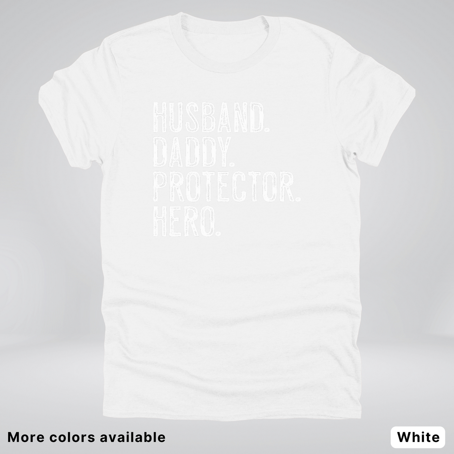 Husband Daddy Protector Hero - White Design – Father’s Day T-Shirt