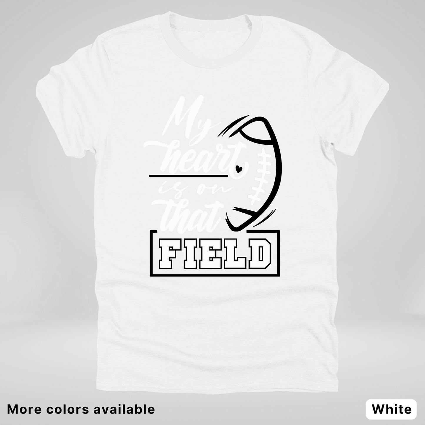 My Heart Is On That Field – Black Design – T-Shirts