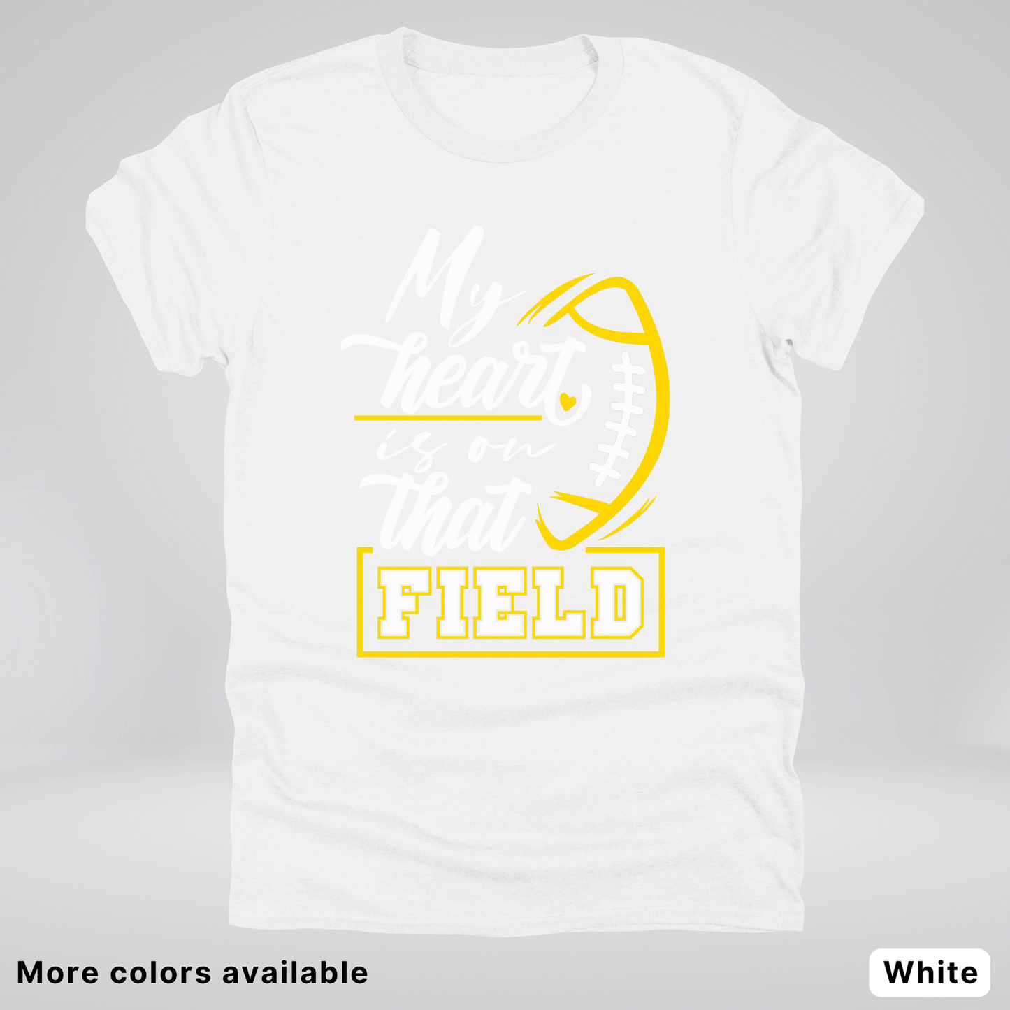 My Heart Is On That Field – Gold Design – T–Shirts