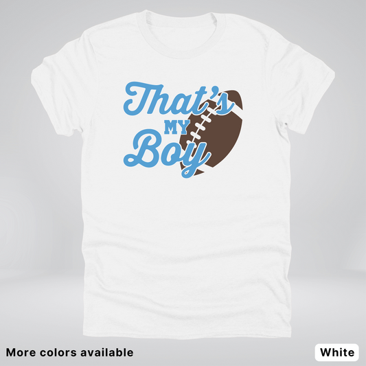 That's My Boy - Light Blue Design - Football - T-Shirt