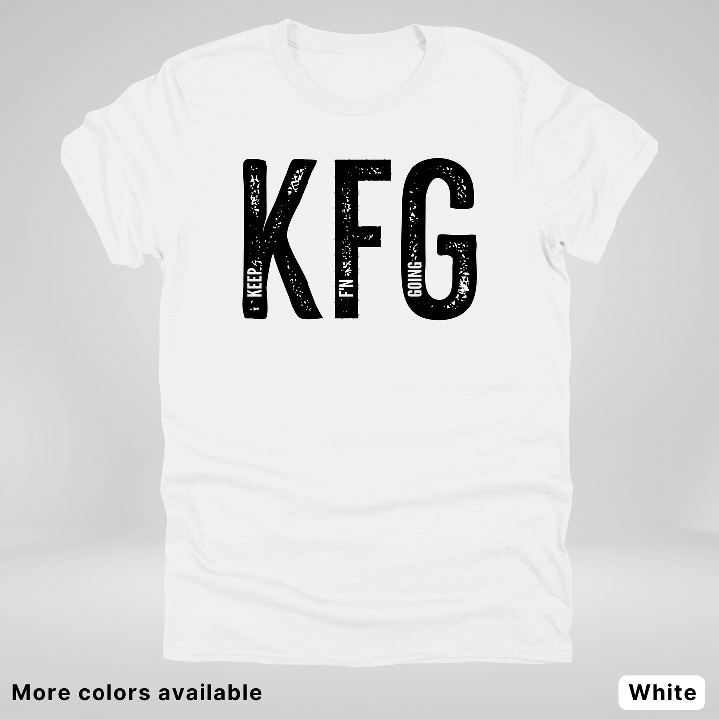 Keep F'N Going T-Shirt