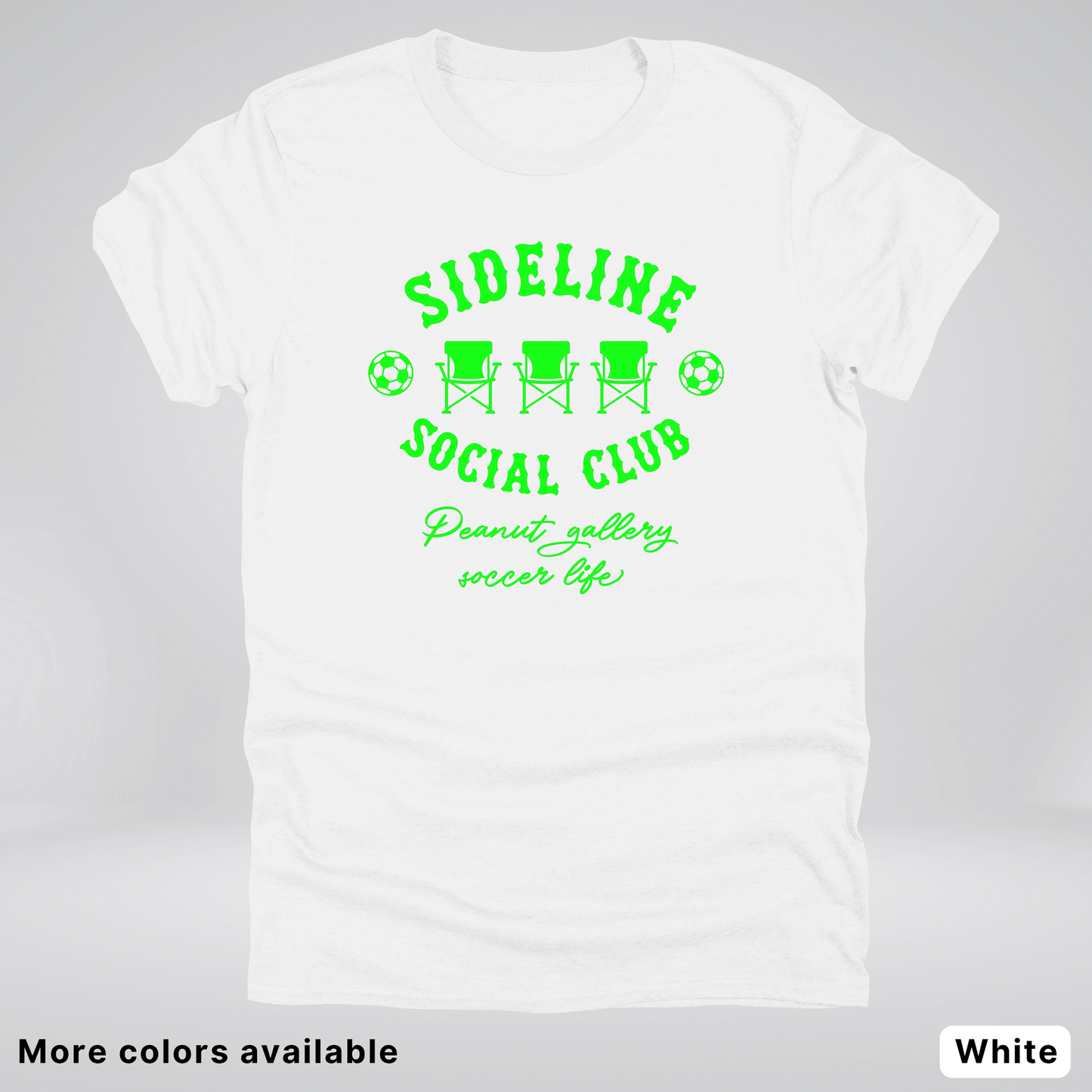 Sideline Social Club Peanut Gallery Soccer Life – Green Design - T-Shirt
