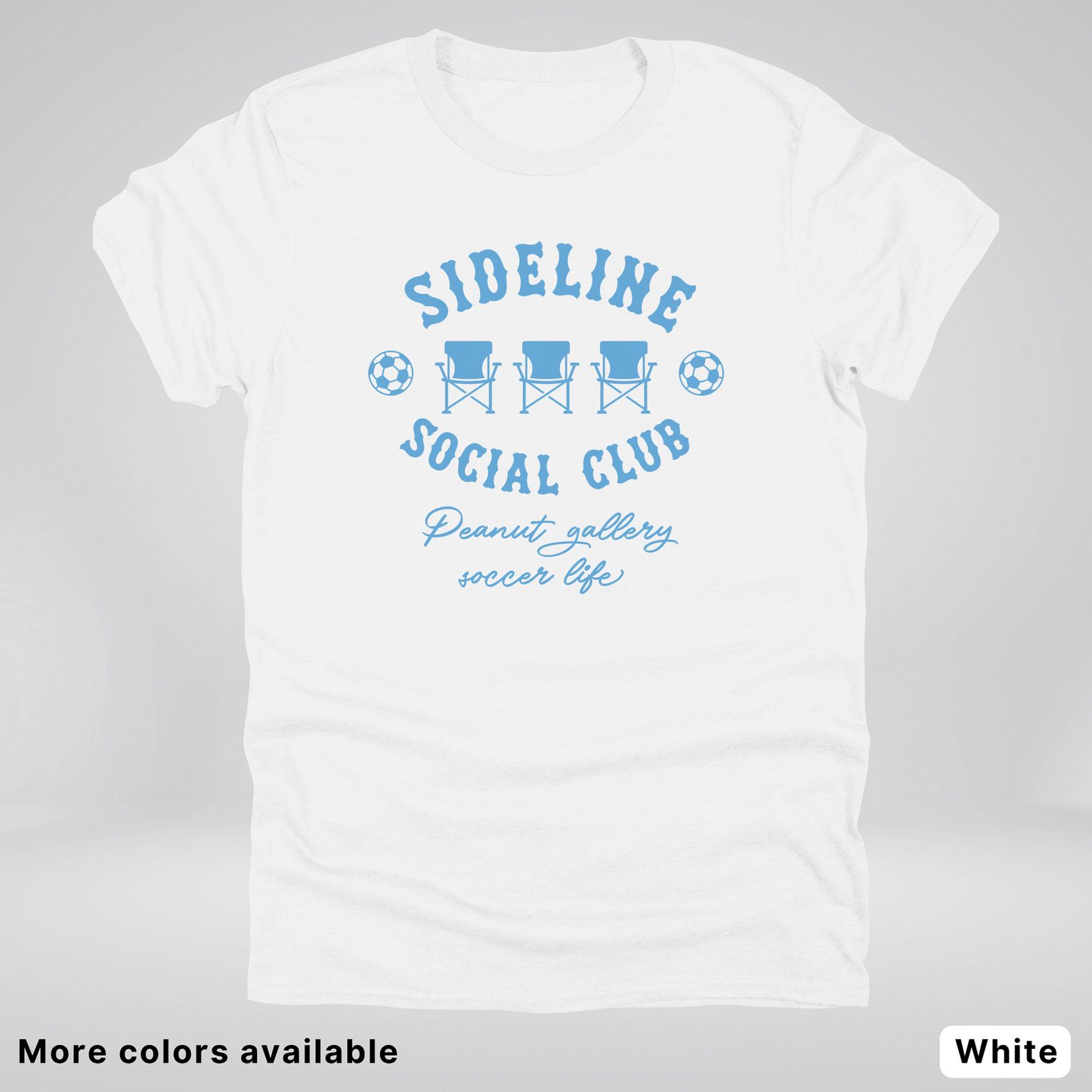 Sideline Social Club Peanut Gallery Soccer Life – Light Blue Design - T-Shirt