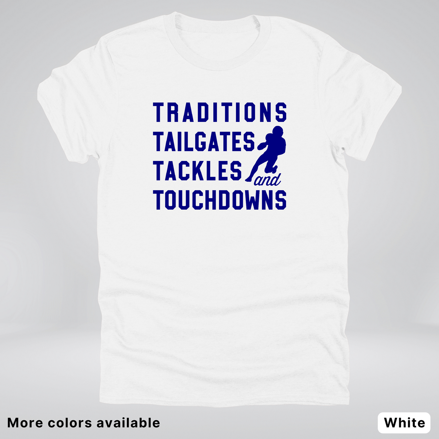Traditions Tailgates Tackles and Touchdowns – Navy Design - Football T-Shirt