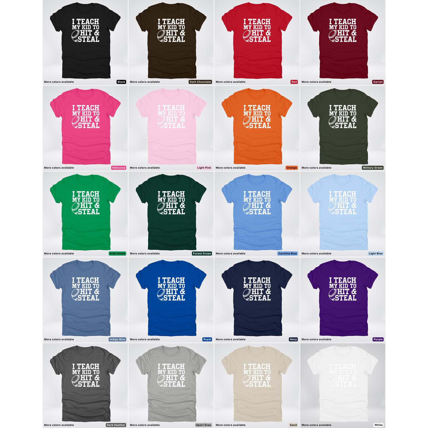 I Teach My Kids To Hit & Steal - White Design - T-Shirt