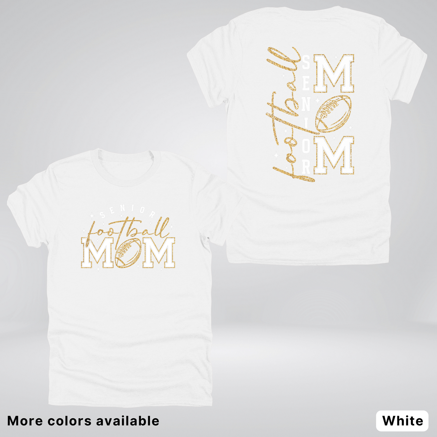 Senior Football Mom - White & Gold Glitter Design - T-Shirt