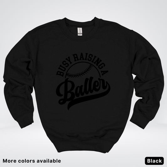 Busy Raising A Baller - Black Design - Crewneck Sweatshirt
