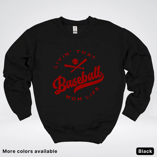 Livin' That Baseball Mom Life – Maroon Design - Crewneck Sweatshirt