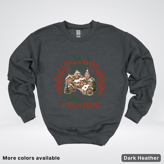 North Pole Gingerbread Bakery Club Always Fresh - Sweatshirt