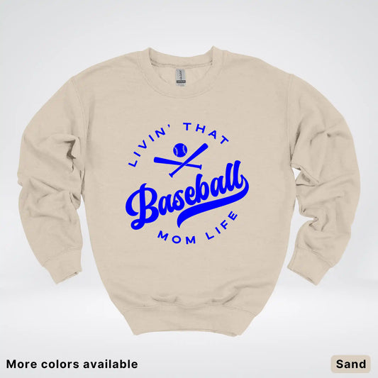 Livin' That Baseball Mom Life - Blue Design - Crewneck Sweatshirt