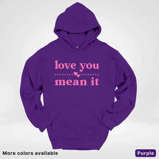 Love You Mean It – Pink Design - Hoodie