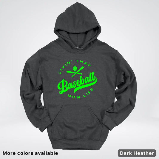 Livin' That Baseball Mom Life - Green Design - Hoodie