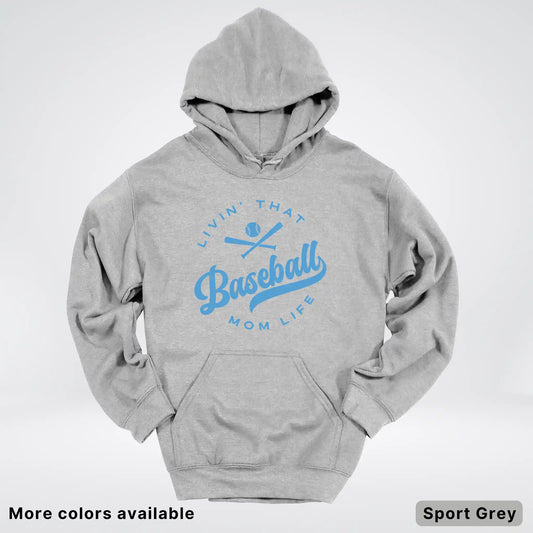 Livin' That Baseball Mom Life – Light Blue Design - Hoodie