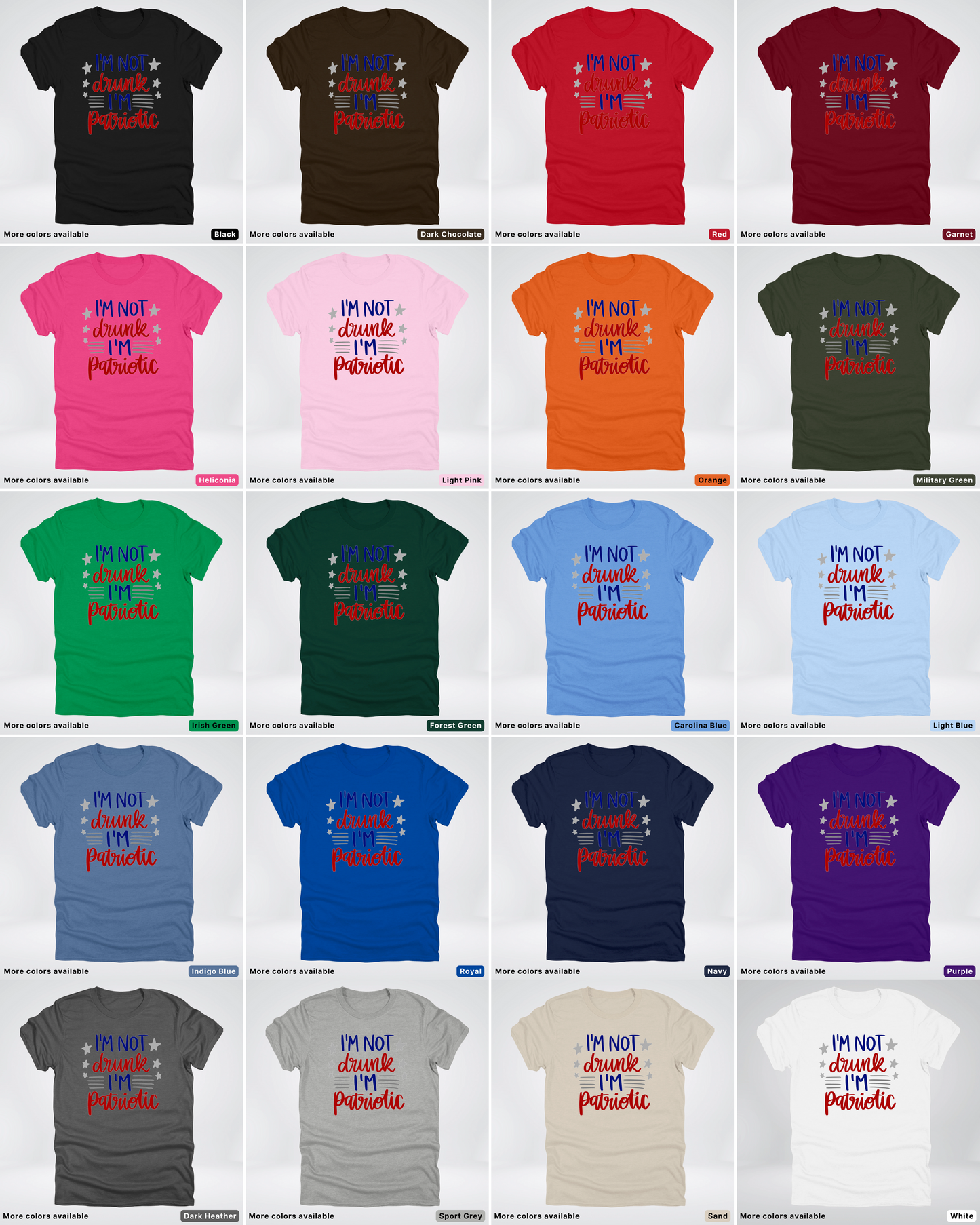 I'm Not Drunk I'm Patriotic - 4th Of July T-Shirt