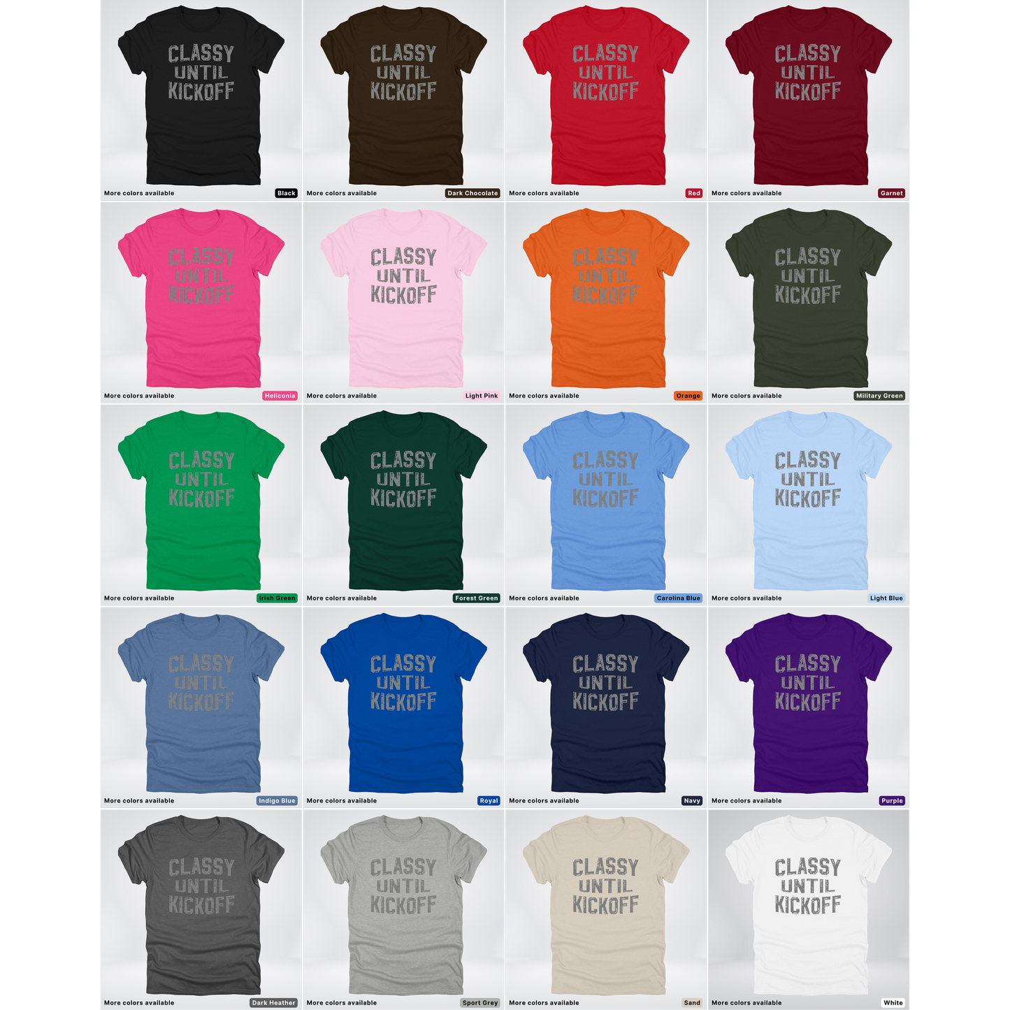 Classy Until Kickoff – Gray Design - Football - T-Shirt