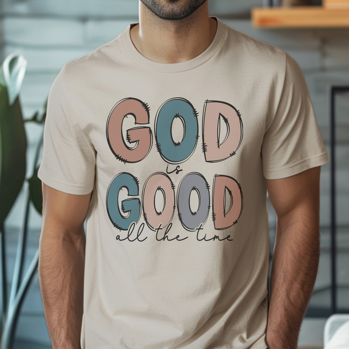 He Is Good All The Time T-Shirt