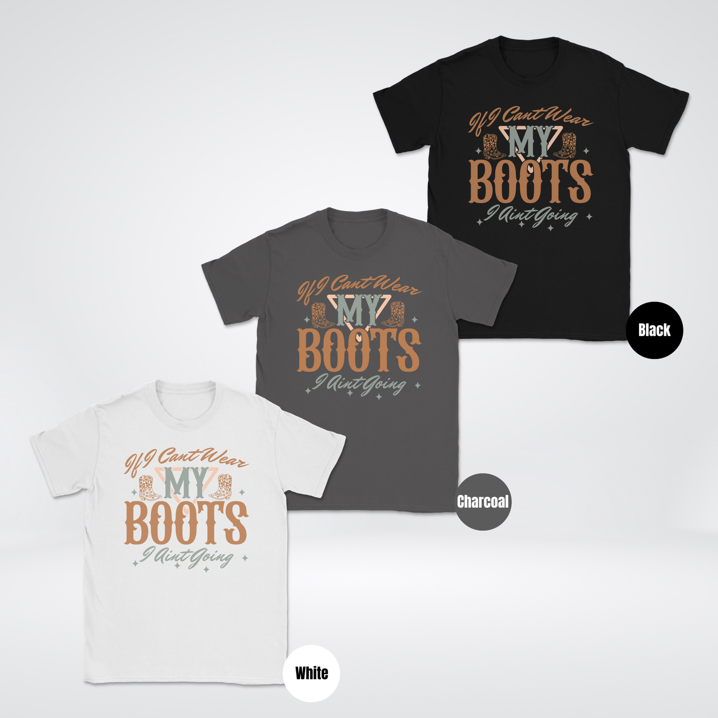 If I Can't Wear My Boots, I Ain't Going Unisex Softstyle T-Shirt