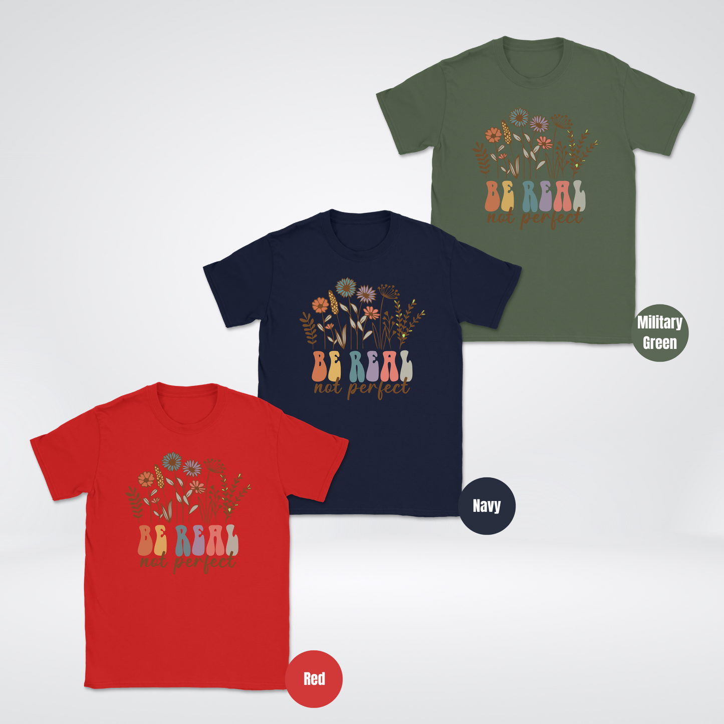 Floral Be Real Not Perfect Unisex Softstyle T-Shirt