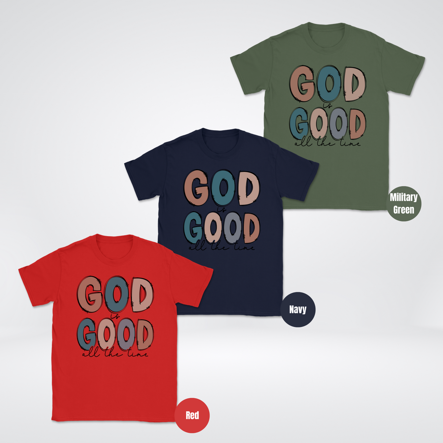 He Is Good All The Time T-Shirt
