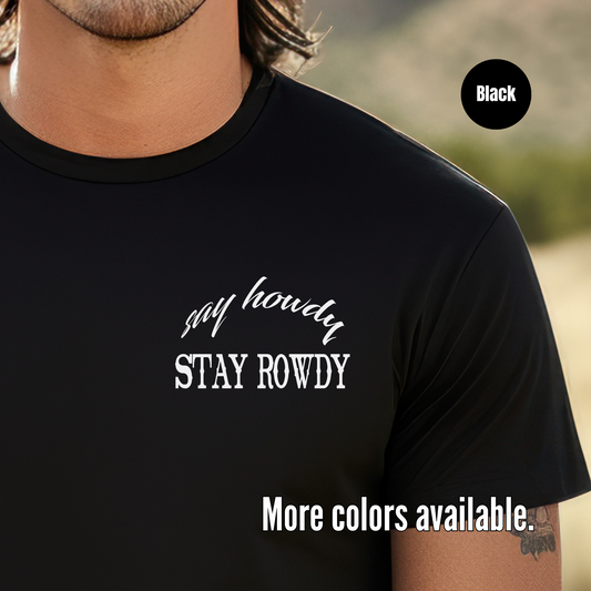 Say Howdy Stay Rowdy LC Unisex Softstyle T-Shirt