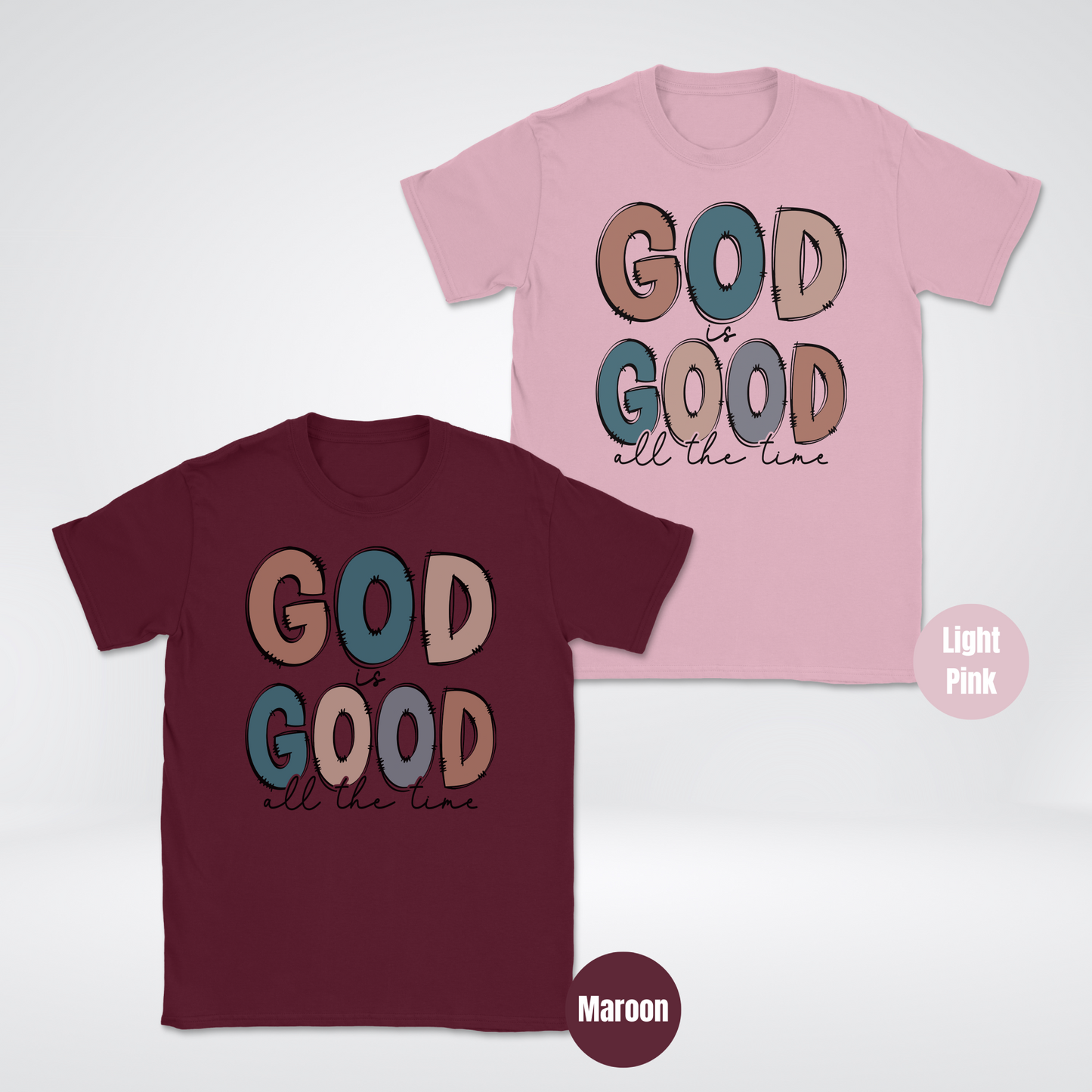 He Is Good All The Time T-Shirt
