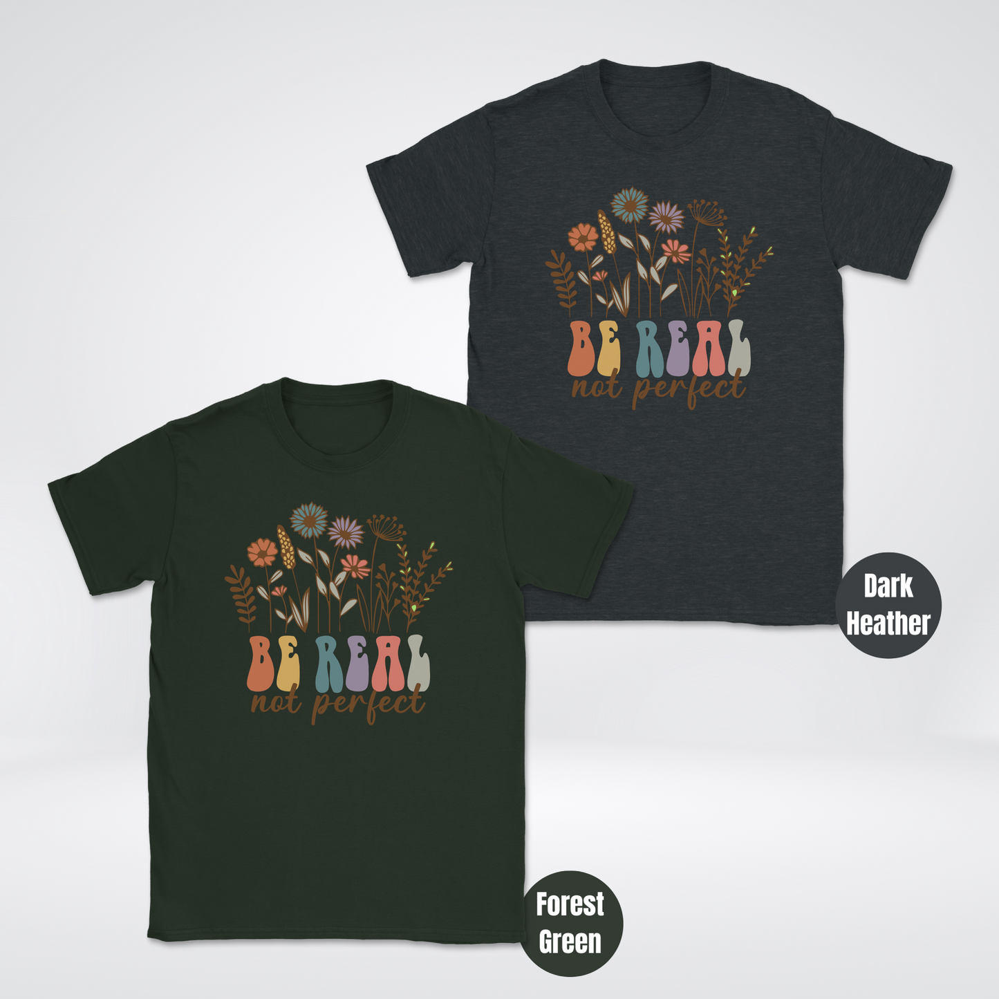 Floral Be Real Not Perfect Unisex Softstyle T-Shirt