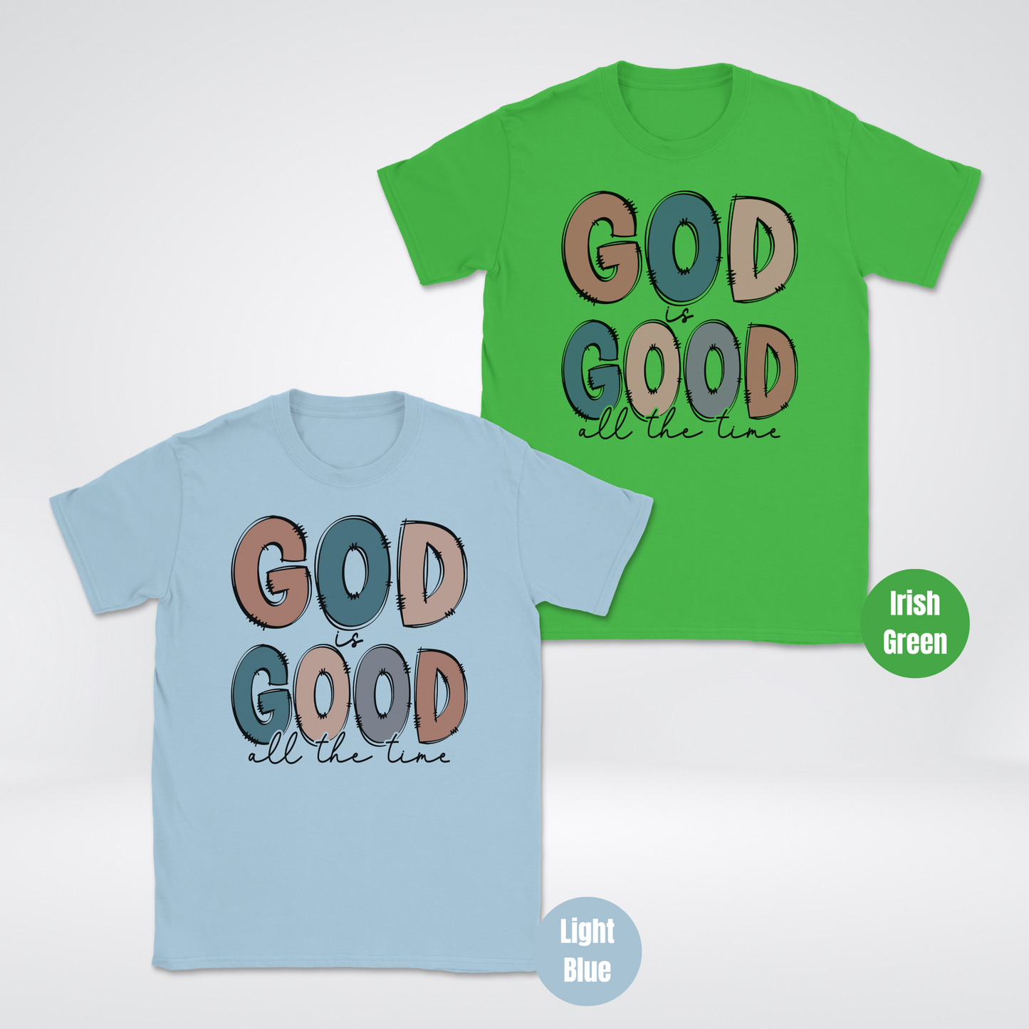 He Is Good All The Time T-Shirt