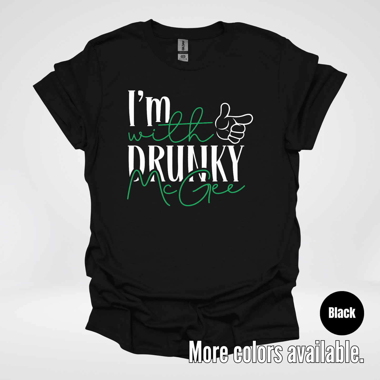 I’m With Drunky McGee - Saint Patrick’s Day T-Shirt