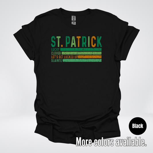 St. Patrick's Lucky Clover Let's Get Lucked Up Slainte St. Patrick's Day T-Shirt