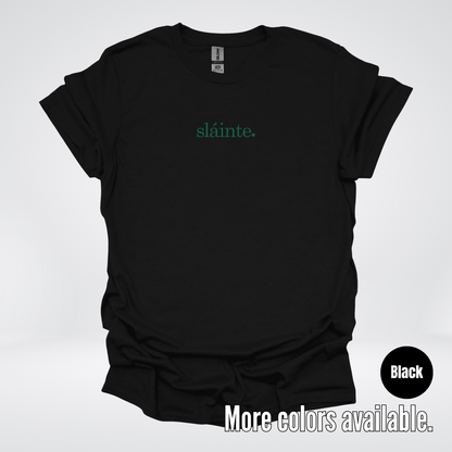 Slainte - Forest Green Design – Saint Patrick’s Day T-Shirt