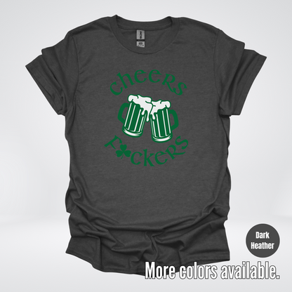 Cheers F’ers– Saint Patrick’s Day T-Shirt