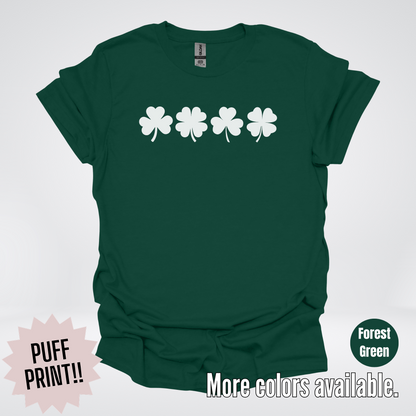 Four Puff Print Clovers - White Design - St. Patrick's Day T-Shirt