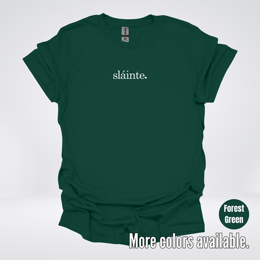 Slainte – White Design – Saint Patrick’s Day T-Shirt