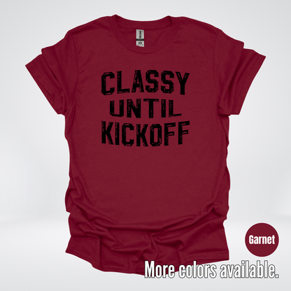 Classy Until Kickoff - Black Design – Football T-Shirt