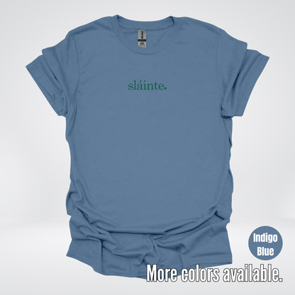 Slainte - Forest Green Design – Saint Patrick’s Day T-Shirt