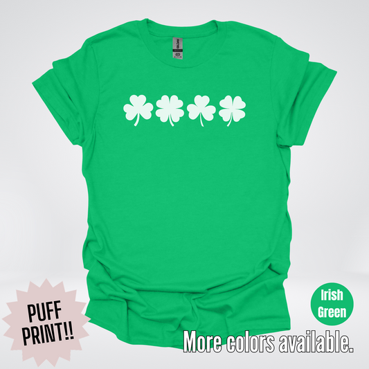 Four Puff Print Clovers - White Design - St. Patrick's Day T-Shirt