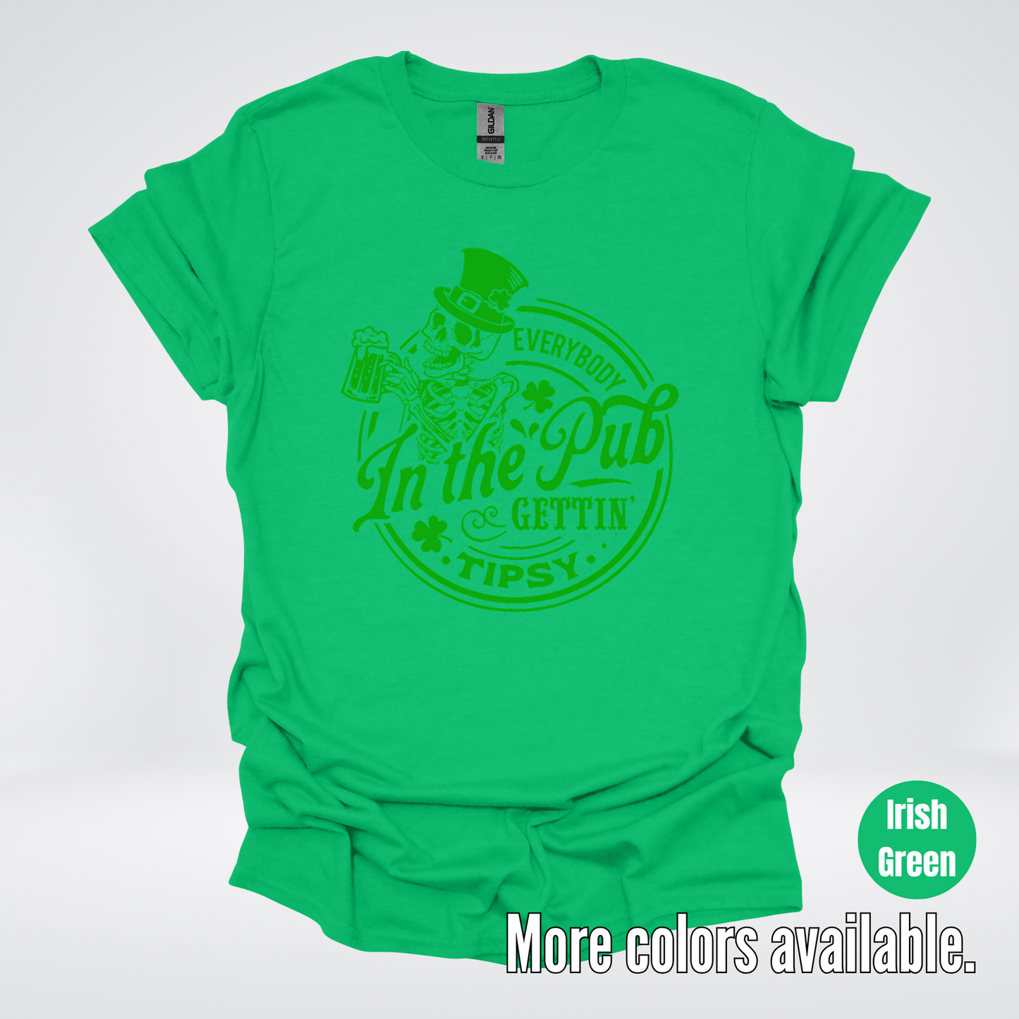 Everybody In The Pub Gettin Tipsy – Green Skeleton And A Beer – Saint Patrick’s Day T-Shirt