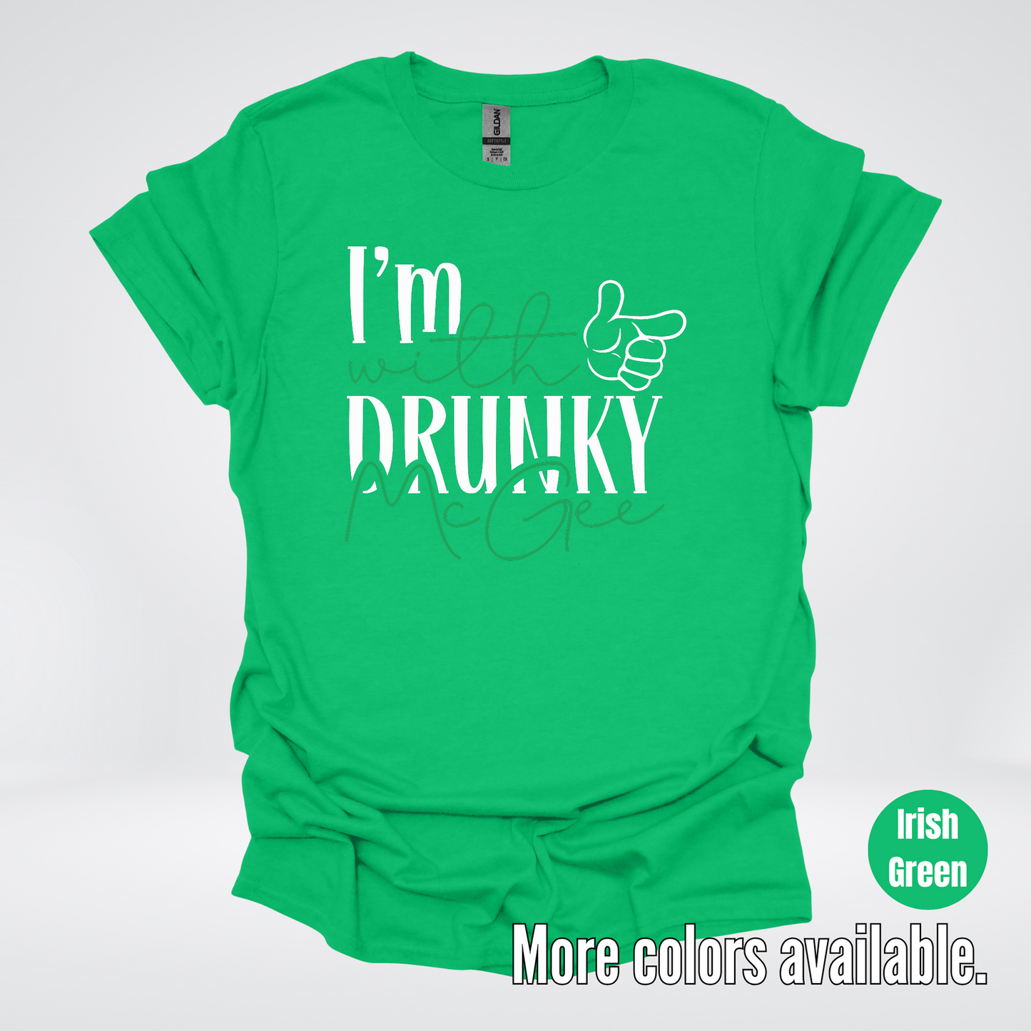 I’m With Drunky McGee - Saint Patrick’s Day T-Shirt