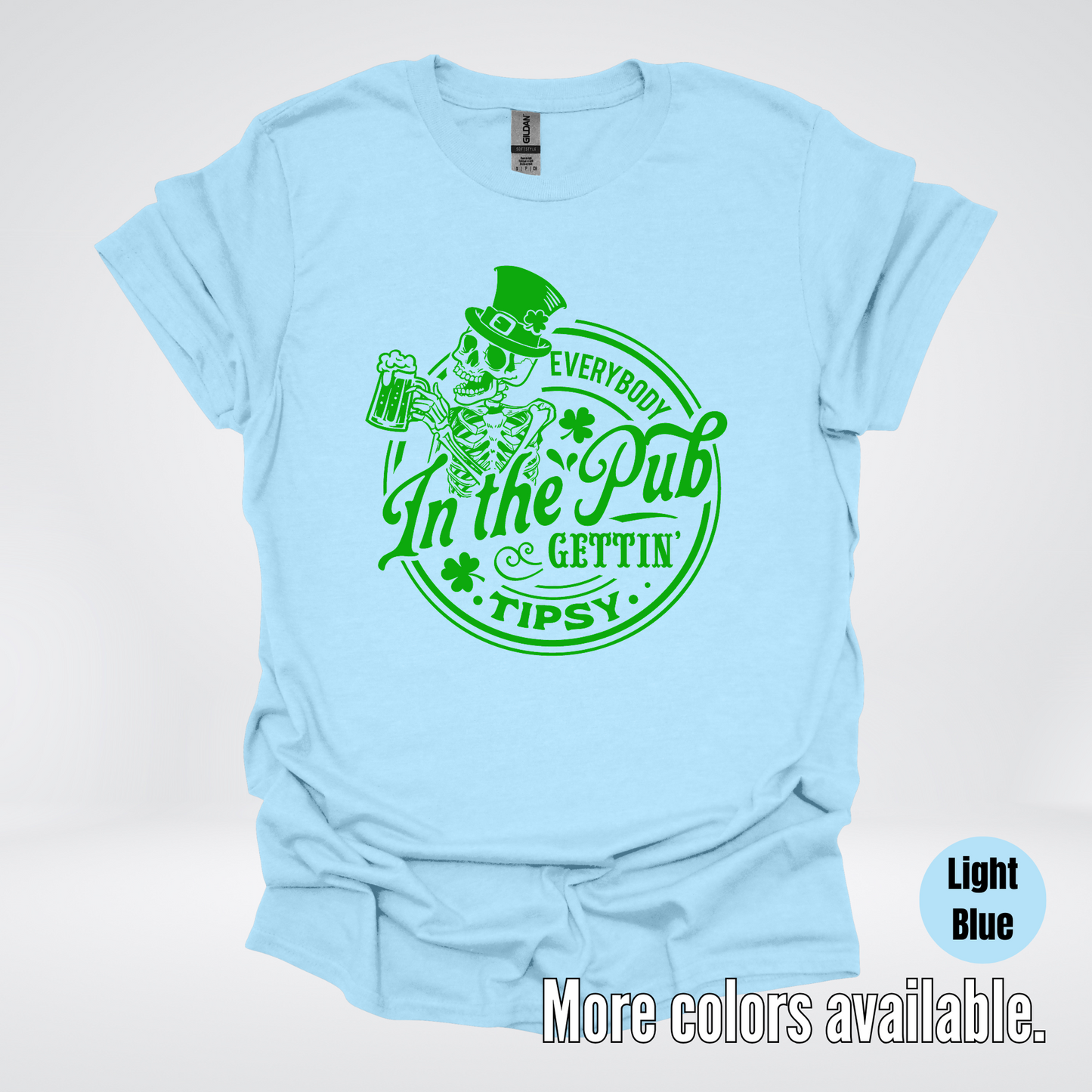 Everybody In The Pub Gettin Tipsy – Green Skeleton And A Beer – Saint Patrick’s Day T-Shirt