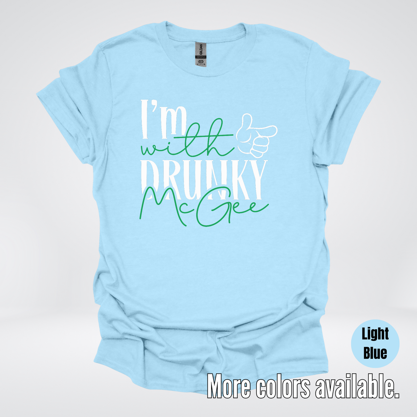 I’m With Drunky McGee - Saint Patrick’s Day T-Shirt