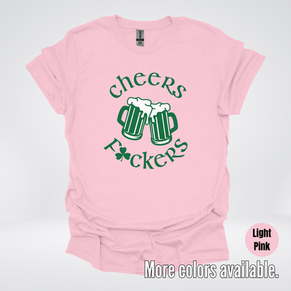 Cheers F’ers– Saint Patrick’s Day T-Shirt