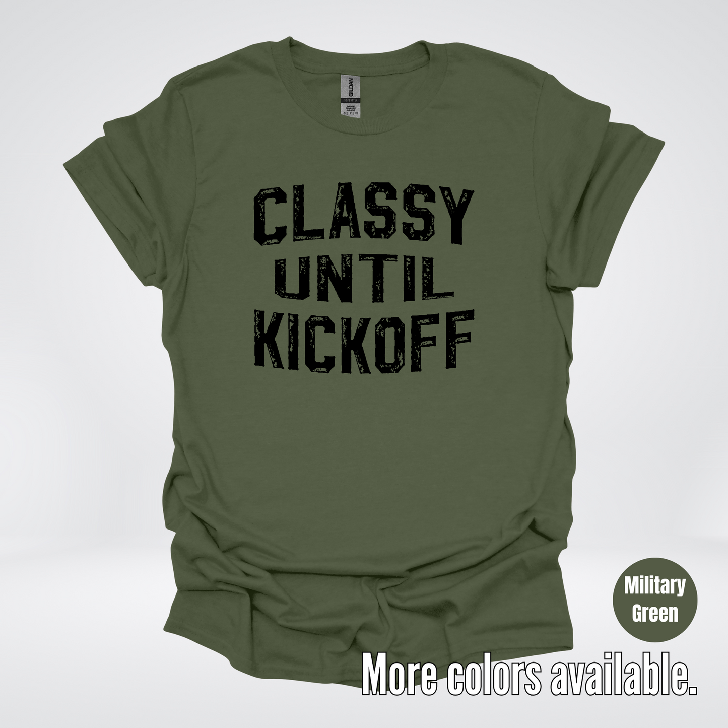 Classy Until Kickoff - Black Design – Football T-Shirt