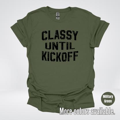 Classy Until Kickoff - Black Design – Football T-Shirt