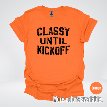 Classy Until Kickoff - Black Design – Football T-Shirt
