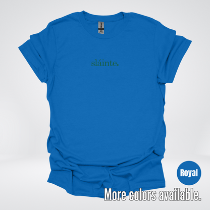 Slainte - Forest Green Design – Saint Patrick’s Day T-Shirt